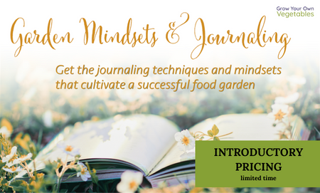 Garden mindsets and Journaling - Introductory Pricing-Save 50%