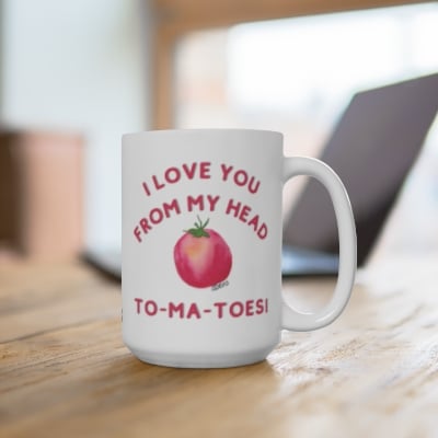 i-love-you-from-my-head-to-ma-toes-15oz-ceramic-mug