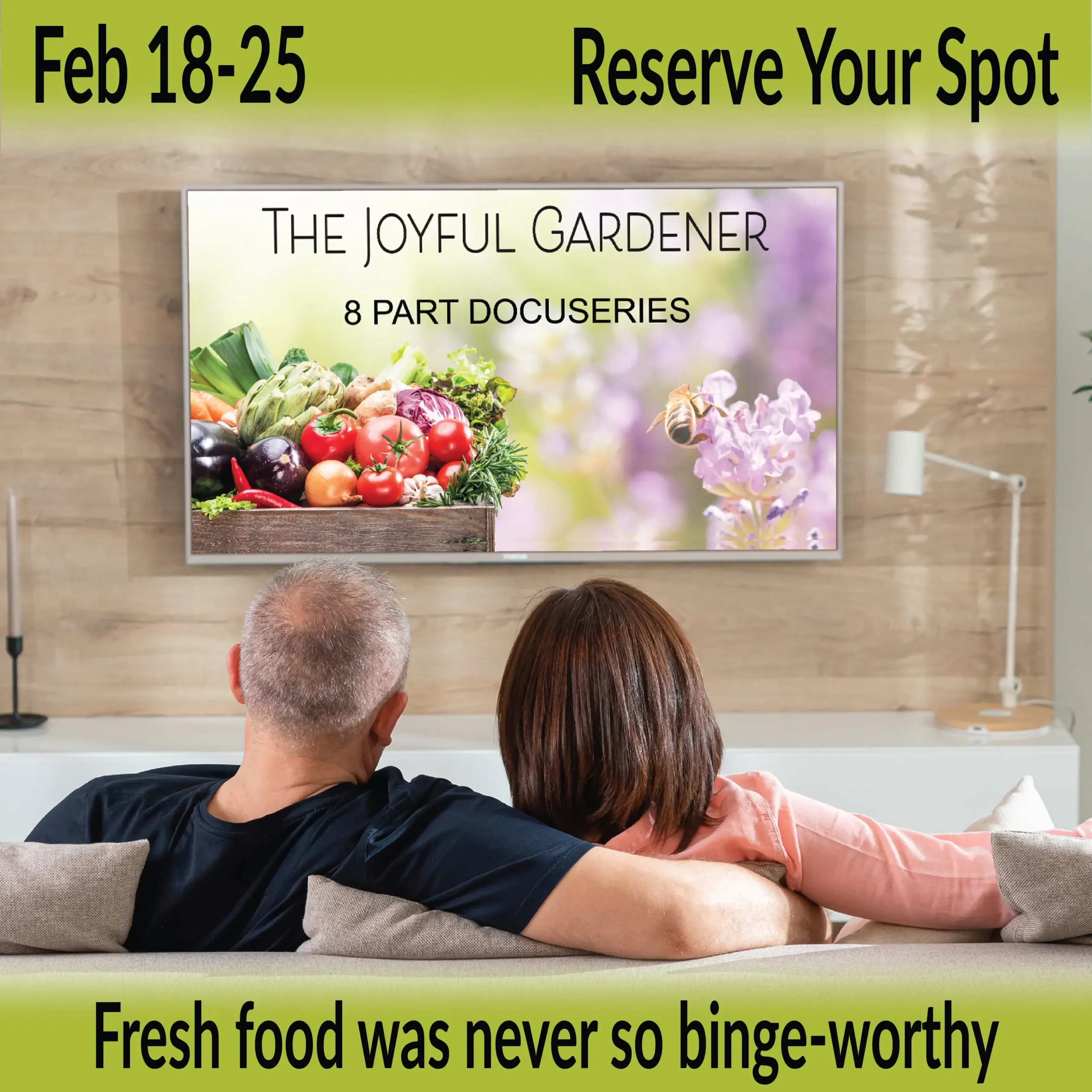 Joyful Gardener Docuseries Feb 18-25, 2025