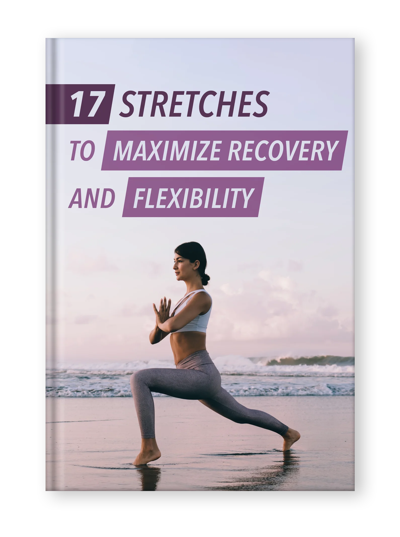 eBook: “17 Stretches to Maximize Recovery and Flexibility”